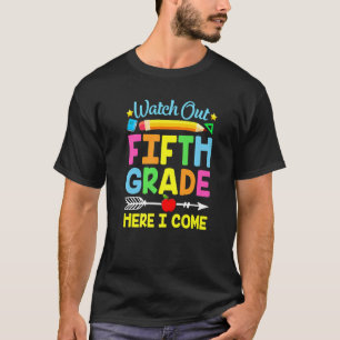Camiseta Feliz Primeiro Dia Bonito Cuidado Com o Quinto Ano