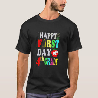 Camiseta Feliz Primeiro Dia Da 4ª Série Citação De Professo