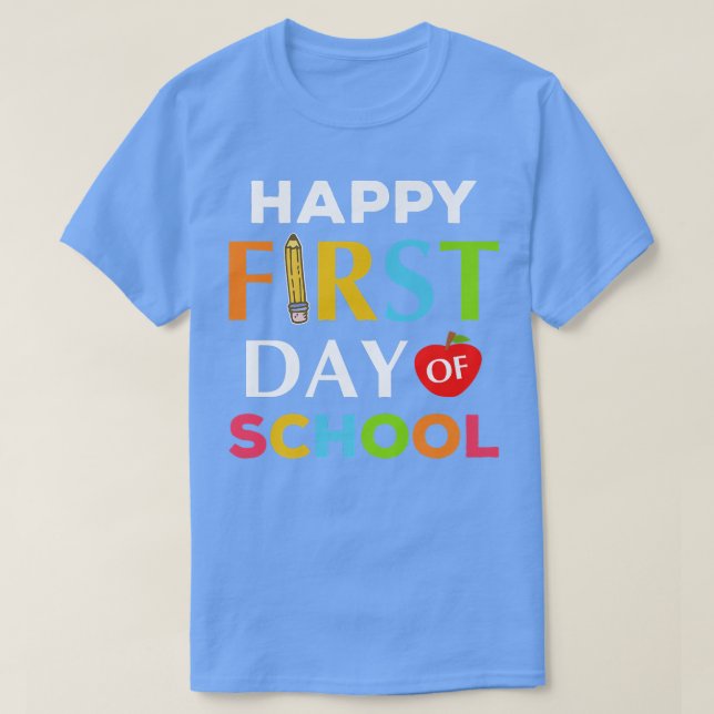 Camiseta Feliz Primeiro Dia Da Escola Primeiro Dia Da Escol (Frente do Design)