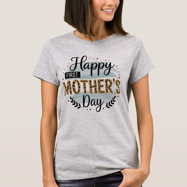 Camiseta Feliz Primeiro Dia das Mães (Frente)