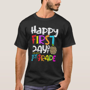 Camiseta Feliz Primeiro Dia De 1ª Série Professor Aluno Cri
