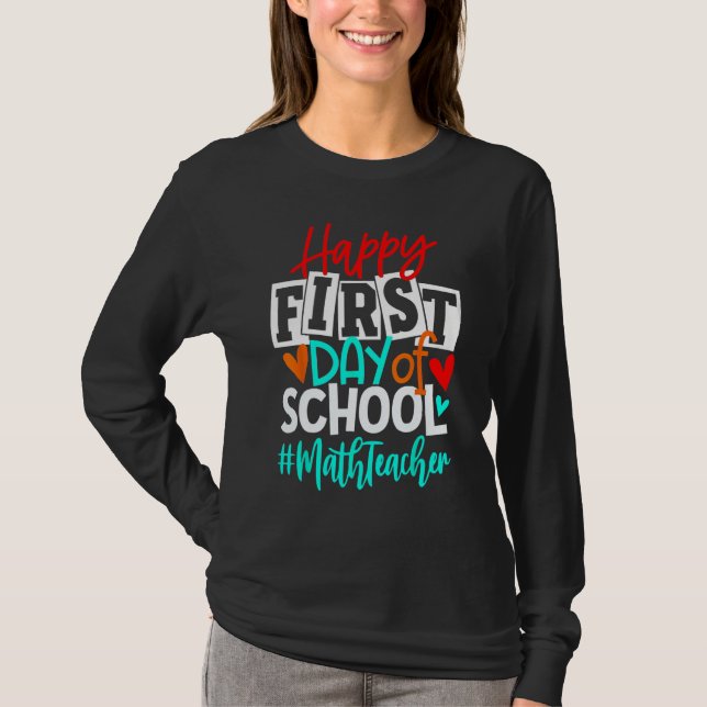 Camiseta Feliz Primeiro Dia De Aula Matemática De Volta À E (Frente)