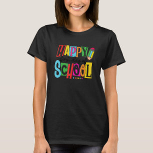 Camiseta Feliz Primeiro Dia De Aula Professor Volta às Aula
