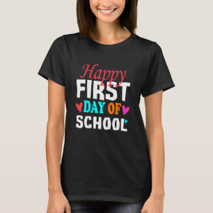 Camiseta Feliz Primeiro Dia De Aula Professores Alunos Pai