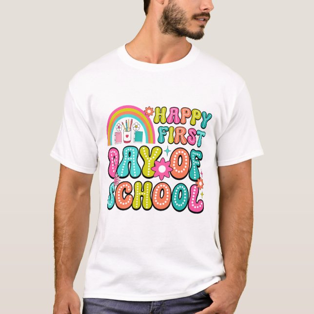 Camiseta Feliz Primeiro Dia de Aula – Volta às Aulas Perfei (Frente)