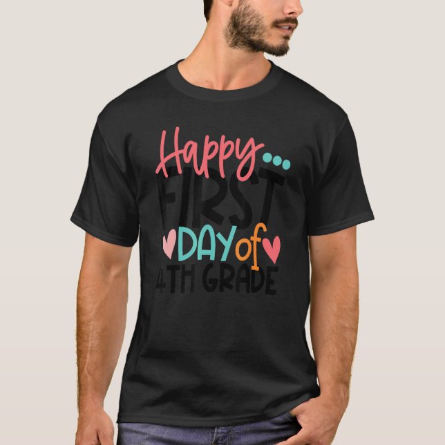 Camiseta Feliz Primeiro Dia de Professores Do Quarto Grau B (Frente)