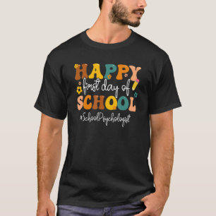 Camiseta Feliz Primeiro Dia de Psicólogo Escolar De Volta