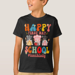 Camiseta Feliz Primeiro Dia De Trabalho Na Cantina Escolar 