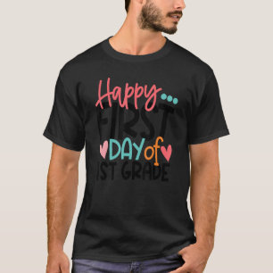 Camiseta Feliz Primeiro Dia Do Professor Da Primeira Série
