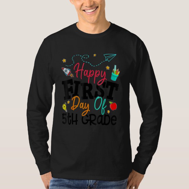 Camiseta Feliz Primeiro Dia Do Professor Do Quinto Grau De  (Frente)