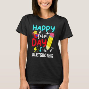 Camiseta Feliz Primeiro Dia Vamos Fazer Isso Bem-vindo de V