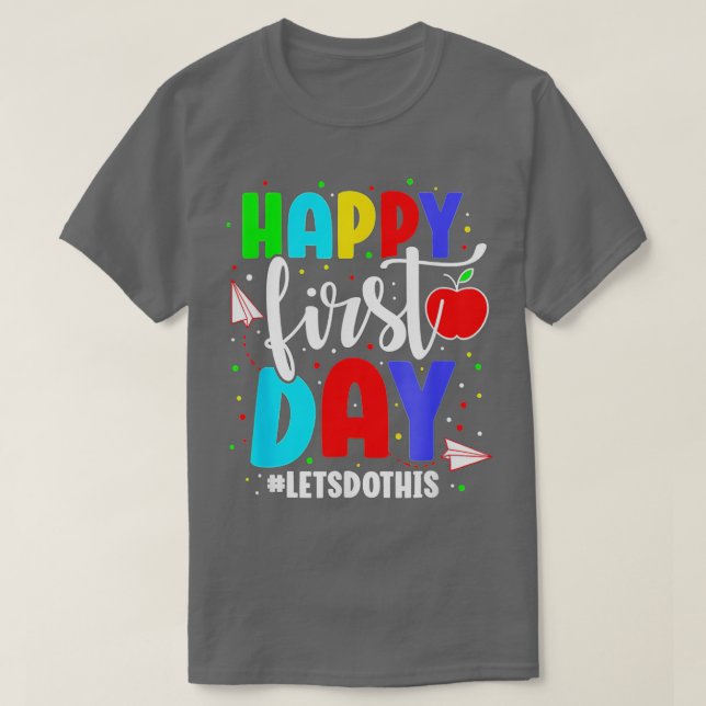 Camiseta Feliz Primeiro Dia Vamos Fazer Isto Bem-Vindo De V (Frente do Design)