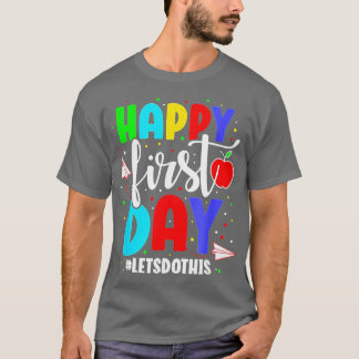 Camiseta Feliz Primeiro Dia Vamos Fazer Isto Bem-Vindo De V