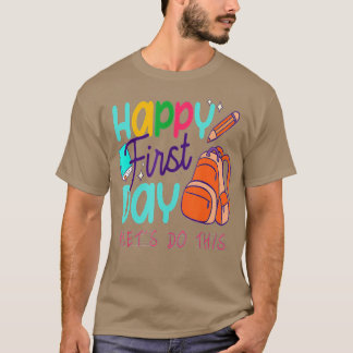 Camiseta Feliz Primeiro Dia Vamos Fazer Isto Bem-Vindo De V