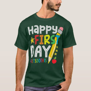 Camiseta Feliz Primeiro Dia Vamos Fazer Isto Bem-Vindo De V
