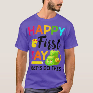 Camiseta Feliz Primeiro Dia Vamos Fazer Isto Bem-Vindo De V