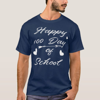 Camiseta Feliz Professora 100º Dia Da Escola 100 Dias De No