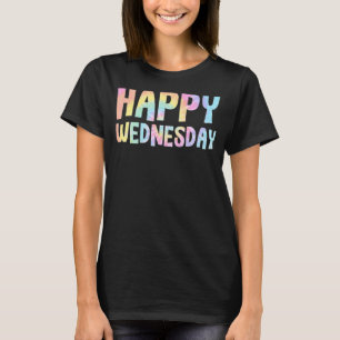 Camiseta Feliz quarta-feira, Tie Dye Days da Semana Positiv