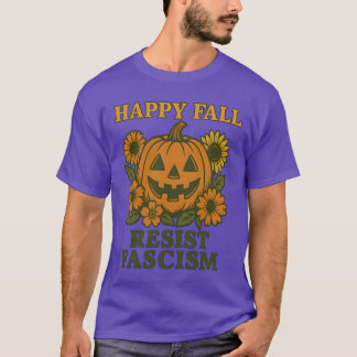 Camiseta Feliz Queda Resiste Fascismo