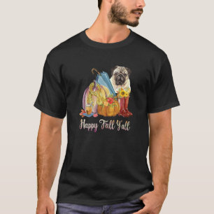 Camiseta Feliz Queda Vocês Pug Cachorro Mamãe Pumpkin Caiu