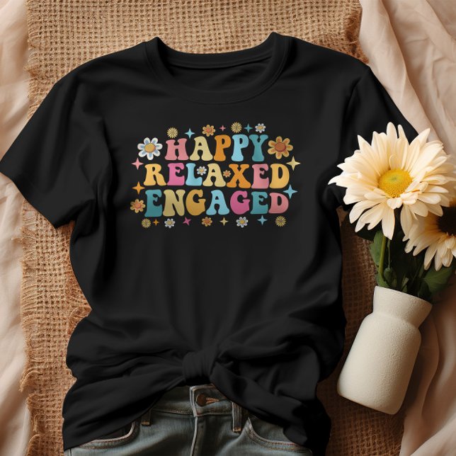 Camiseta Feliz Relaxado Envolvido (Criador carregado)