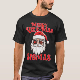 Camiseta Feliz Rizz Mas Sigmas Funny Gen- Papais noeis Alph