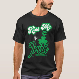 Camiseta Feliz Rua Da Família Patrick S Day Me Beija Im Ir
