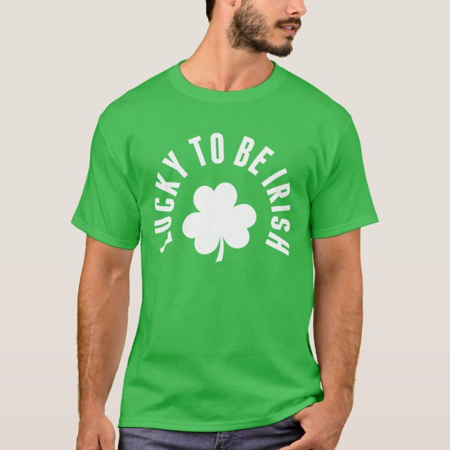 Camiseta Feliz Rua, Dia de Patrick | Sorte De Ser Irlandês (Frente)