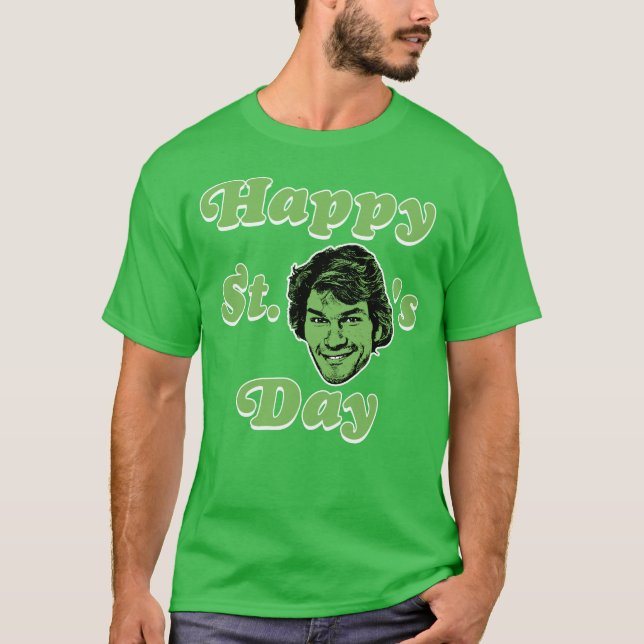 Camiseta Feliz Rua. Dia de Patrick Swayze - São Patricks (Frente)