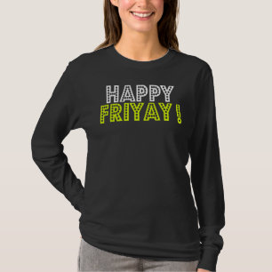 Camiseta Feliz sábado, sexta-feira, professor de diversão