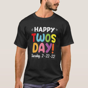 Camiseta Feliz Segunda-Feira 2022 2-22-22 De Fevereiro 22 P