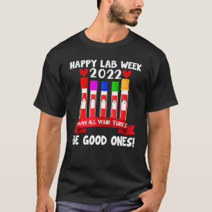 Camiseta Feliz Semana do Laboratório 2022 Que Todos Os Tubo