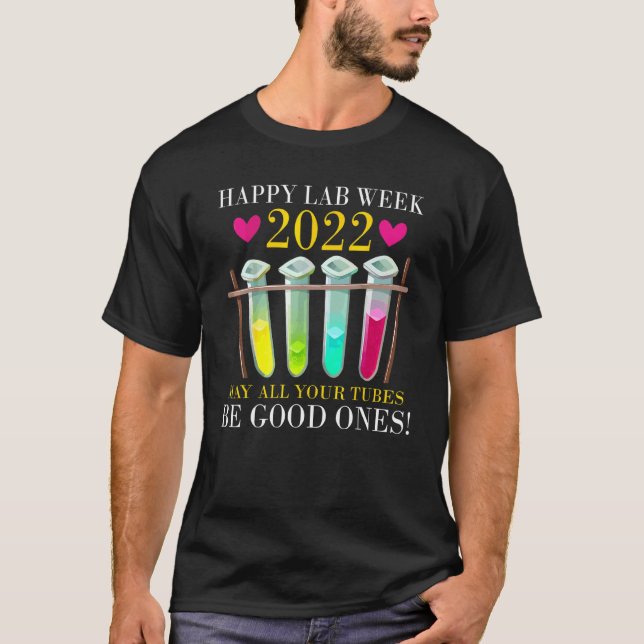 Camiseta Feliz Semana do Laboratório 2022 Que Todos Os Tubo (Frente)