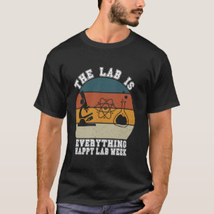 Camiseta Feliz Semana do Laboratório 2025 O Laboratório É T