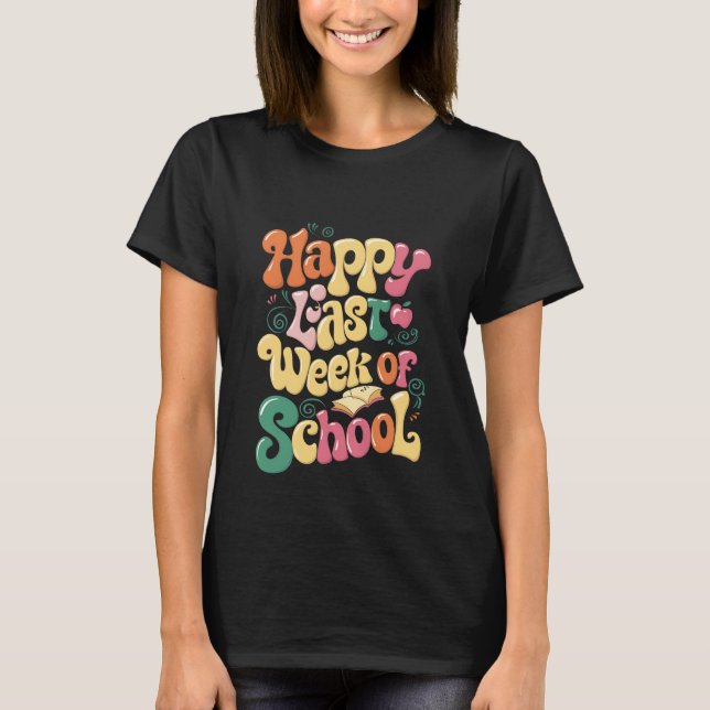 Camiseta Feliz Semana Passada De Professores Alunos Groovy (Frente)