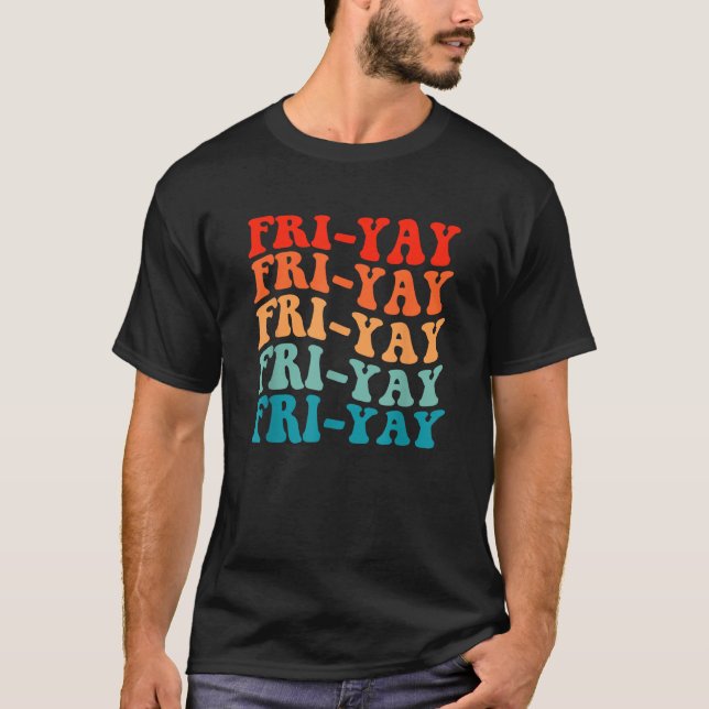 Camiseta Feliz Sex Yay Sexta-Feira Amada Professora Groovy (Frente)