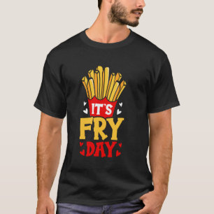 Camiseta Feliz Sexta-feira de Fritas! - É a comida de batat