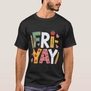 Camiseta Feliz Sextou Professor Fritar Yay Sexta-feira Fim