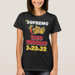 Camiseta Feliz terça-feira, 22 de fevereiro de 2022, Suprem
