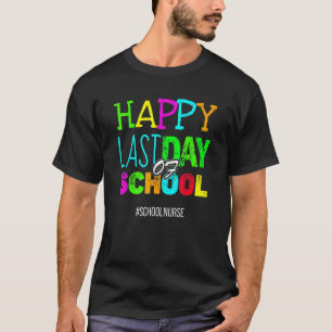 Camiseta Feliz Último Dia De Aula Agradecimento Enfermeira