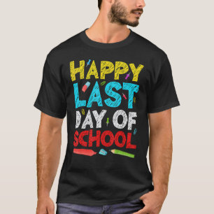 Camiseta Feliz Último Dia De Aula   Alunos E Professores