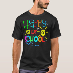 Camiseta Feliz Último Dia De Aula Colorido Professor Aluno