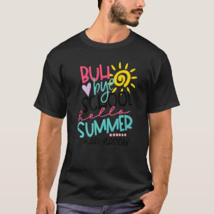 Camiseta Feliz Último Dia De Aula Olá Verão Professor Alun