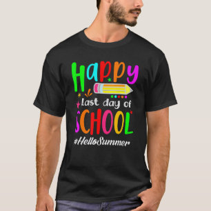 Camiseta Feliz Último Dia De Aula Olá Verão Professor Aluno