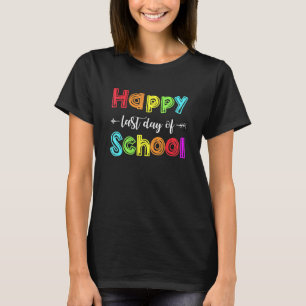 Camiseta Feliz Último Dia De Aula Para Professor Aluno