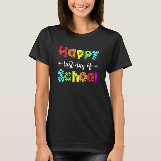 Camiseta Feliz Último Dia De Aula Para Professor Aluno (Frente)