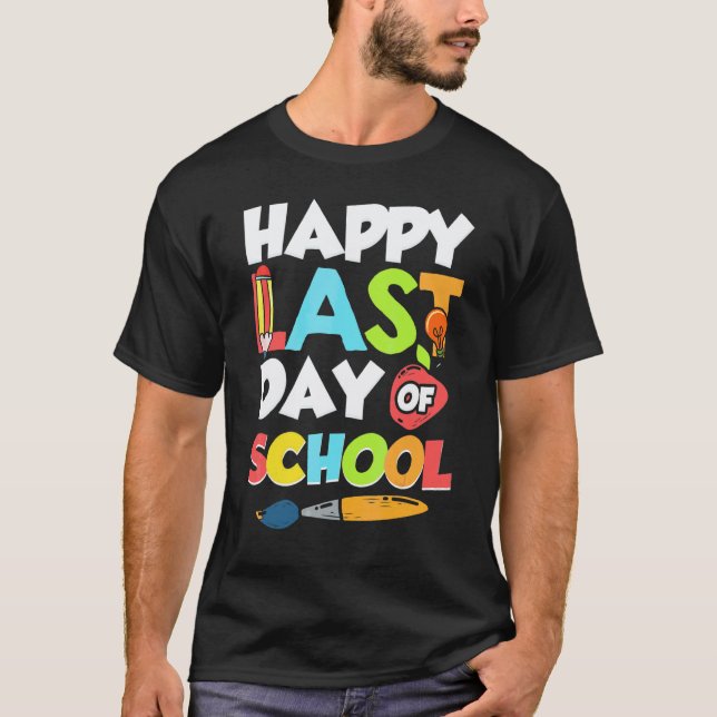 Camiseta Feliz Último Dia De Aula Para Professor Aluno (Frente)