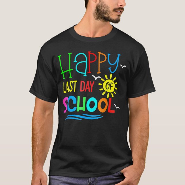 Camiseta Feliz Último Dia De Aula Para Professor Aluno 2 (Frente)