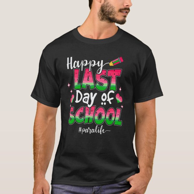 Camiseta Feliz Último Dia De Aula Para Professor De Vida Gr (Frente)