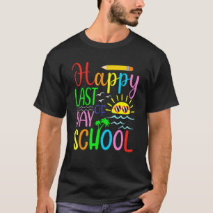 Camiseta Feliz Último Dia De Aula Professor Aluno Graduação